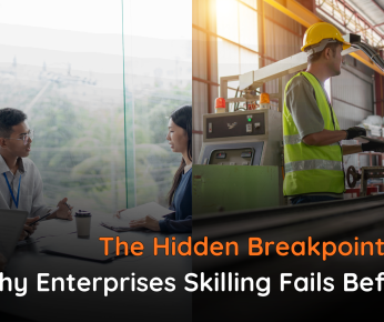 Why Enterprises Skilling Fails Before it Grows Why Enterprises Skilling Fails Before it Grows